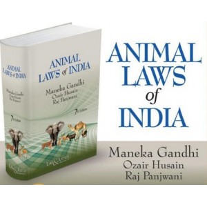 Law & Justice Publishing Co's Animal Laws of India by Maneka Gandhi, Ozair Husain & Raj Panjwani